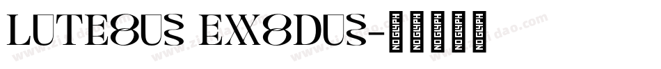 Luteous Exodus字体转换